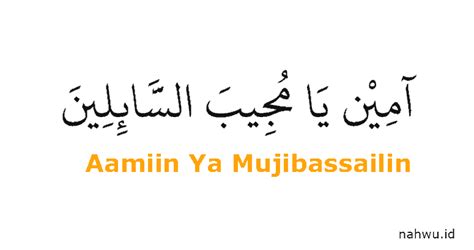 Arti dari amin ya mujibassailin  Artikel ini membahas tentang arti dan pentingnya Amin ya Mujibassailin dalam kehidupan sehari-hari